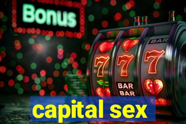 capital sex